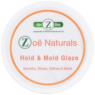 ZOE NATURALS HOLD & MOLD GLAZE 4 OZ